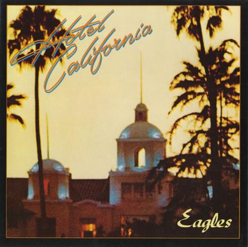 'Hotel California' - Eagles